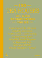 150 Tea Houses You Need to Visit Before You Die