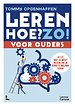 Leren. Hoe? Zo! Voor ouders Leren. Hoe? Zo! Voor ouders