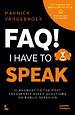 FAQ I Have to Speak FAQ I Have to Speak