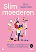 Slim moederen