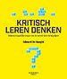 Kritisch leren denken Kritisch leren denken
