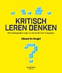 Kritisch leren denken Kritisch leren denken
