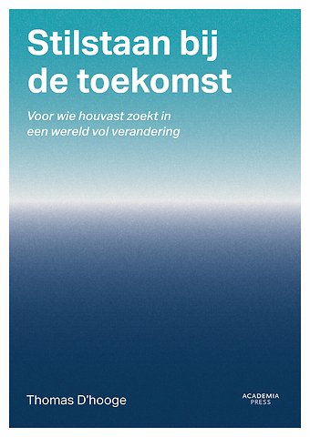 Stilstaan bij de toekomst