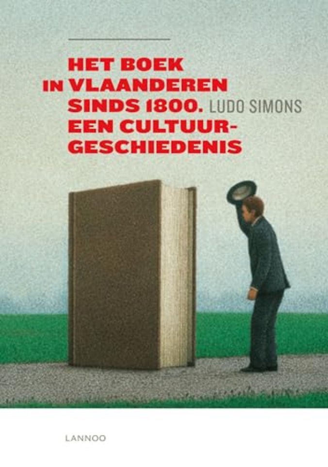 Het boek in Vlaanderen sinds 1800 een cultuurgeschiedenis