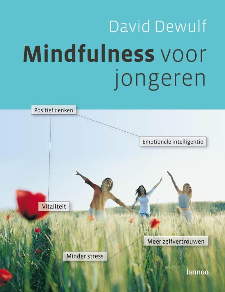 Ingrijpen Klooster Onderling verbinden Mindfulness voor jongeren door David Dewulf - Managementboek.nl