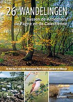 26 wandelingen tussen de Ardennen, de Fagne en de Calestienne