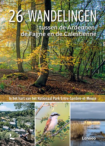 26 wandelingen tussen de Ardennen, de Fagne en de Calestienne