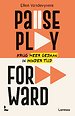 Pause, play, forward