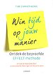 Win tijd op jouw manier: Ontdek de beproefde EFFECT-methode Win tijd op jouw manier: Ontdek de beproefde EFFECT-methode