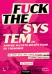 Fuck the system, en andere slechte ideeën voor de toekomst Fuck the system, en andere slechte ideeën voor de toekomst