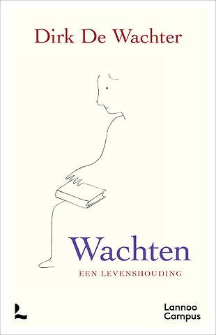 Wachten, een levenshouding