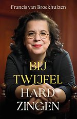 Bij twijfel hard zingen