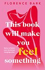 This Book Will Make You Feel Something This Book Will Make You Feel Something