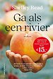 Ga als een rivier