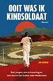 Ooit was ik kindsoldaat