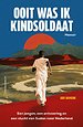 Ooit was ik kindsoldaat