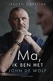 Ma, ik ben het, John de Wolf