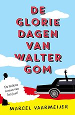 De gloriedagen van Walter Gom