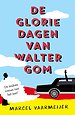 De gloriedagen van Walter Gom