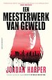 Een meesterwerk van geweld