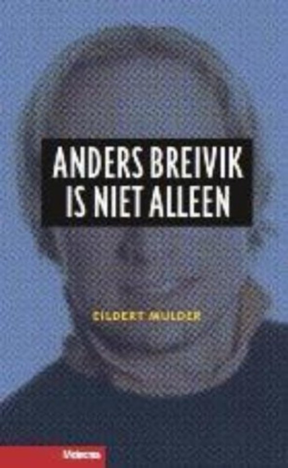 Anders Breivik is niet alleen