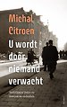 U wordt door niemand verwacht
