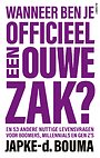 Wanneer ben je officieel een ouwe zak? Wanneer ben je officieel een ouwe zak?