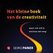 Het kleine boek van de creativiteit Het kleine boek van de creativiteit
