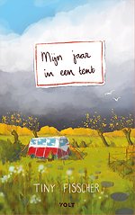 Mijn jaar in een tent