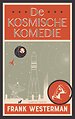 De kosmische komedie De kosmische komedie