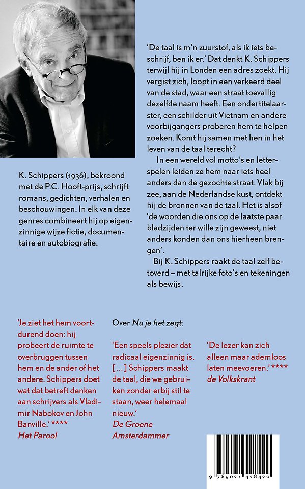 Nu je het zegt