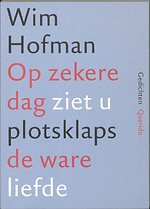 Op zekere dag ziet u plotsklaps de ware liefde