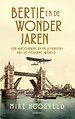 Bertie en de wonderjaren Bertie en de wonderjaren