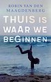 Thuis is waar we beginnen