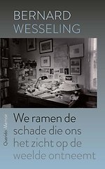 We ramen de schade die ons het zicht op de weelde ontneemt