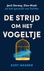 De strijd om het vogeltje De strijd om het vogeltje