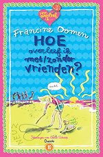 Hoe overleef ik met/zonder vrienden?