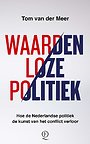 Waardenloze politiek Waardenloze politiek