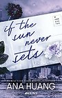 If the sun never sets If the sun never sets
