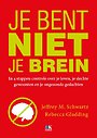 Je bent niet je brein Je bent niet je brein