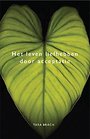 Het leven liefhebben door acceptatie Het leven liefhebben door acceptatie