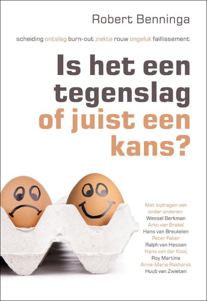 Is het een tegenslag of juist een kans? Is het een tegenslag of juist een kans?