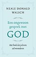 Een ongewoon gesprek met God