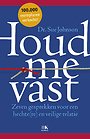 Houd me vast Houd me vast
