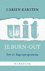 Uit je burn-out - Werkboek Uit je burn-out - Werkboek