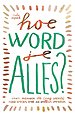 Hoe word je alles?