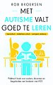 Met autisme valt goed te leren