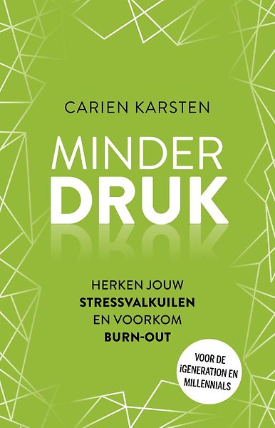 Minder Druk Druk Druk Door Carien Karsten Boek Managementboeknl