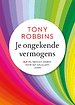 Je ongekende vermogens Je ongekende vermogens