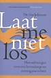 Laat me niet los